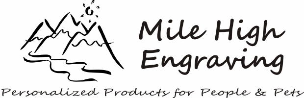Mile High Engraving * 303.847.0802 Mile High Engraving * 303.847.0802